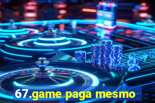 67.game paga mesmo